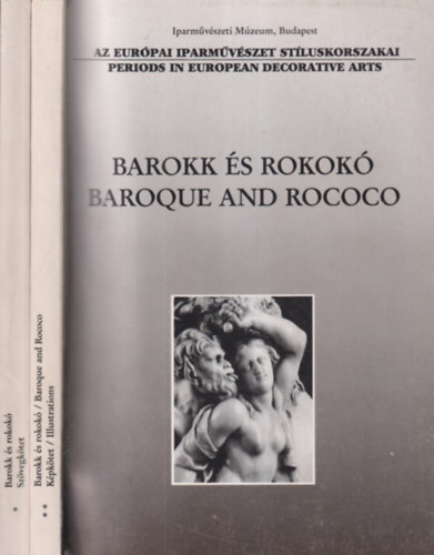 Barokk s Rokok I-II. (Szvegktet s kpktet) (Az Eurpai Iparmvszet Stluskorszakai)