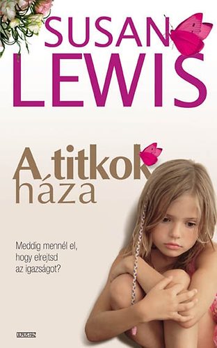 Susan Lewis - A titkok h�za