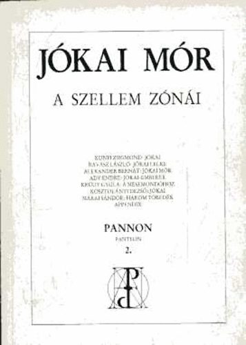 Jókai Mór - A szellem zónái (Pannon Panteon 2.)