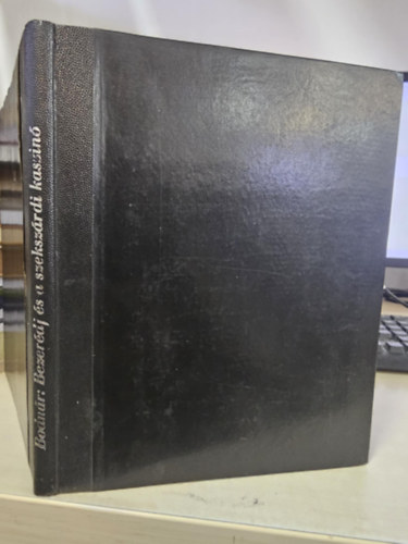 Bodn�r Istv�n - Bezer�dj Istv�n �s a sz�z�ves szeksz�rdi kaszin� (I. kiad�s)