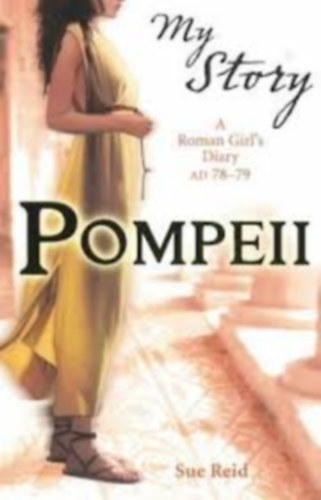 Sue Reid - Pompei - a roman girl diary AD 78-79