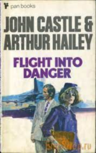 Arthur-Castle, John Hailey - Flight into Danger
