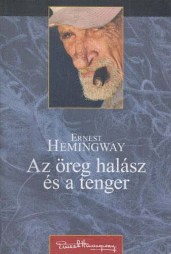 Ernest Hemingway - Az reg halsz s a tenger