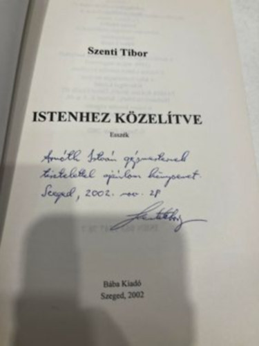 Szenti Tibor - Istenhez k�zel�tve - essz�k