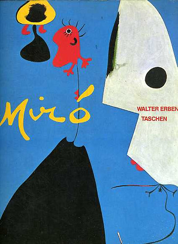 Walter Erben - Joan Miró 1893-1983: The man and his work