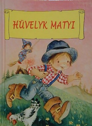 Hvelyk Matyi (Mesedoboz 4.)