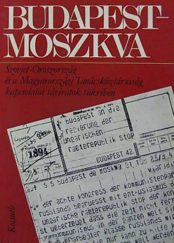 Szernyi Imre szerk. Imre Magda - Budapest-Moszkva (Magy.Tancskztrsasg kapcs. tviratok tkrben)