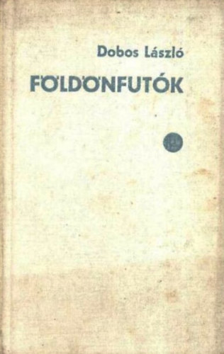 Dobos L�szl� - F�ld�nfut�k