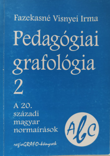Fazekasn� Visnyei Irma - Pedag�giai grafol�gia 2.