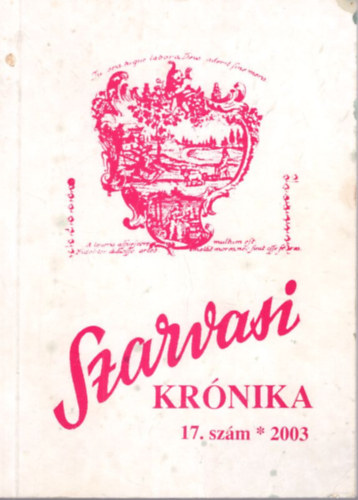 Dr. Dr. Kutas Ferenc, Dr. Marjai Gyula Bzs Lszl - Szarvasi Krnika 17. szm 2003
