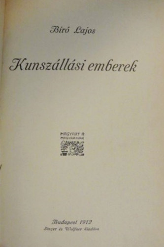 Biró Lajos - Kunszállási emberek