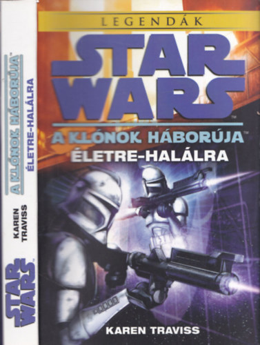 Karen Traviss - Star Wars - A klnok hborja: letre-hallra - Legendk