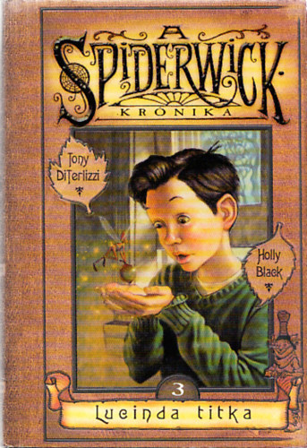 Holly Black Tony Diterlizzi - Lueinda titka - A Spiderwick krónika 3.
