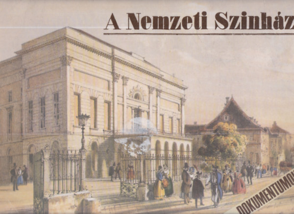Kerényi Ferenc - A Nemzeti Színház (hasonmás dokumentumok)