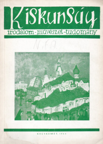 Kiskunsg  - irodalom-mvszet-tudomny (1964)