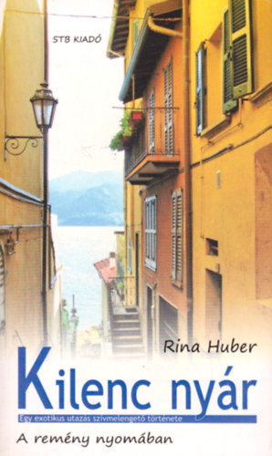 Rina Huber - Kilenc ny�r - A rem�ny nyom�ban