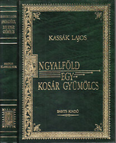 Kassk Lajos - Angyalfld - Egy kosr gymlcs (Magyar klasszikusok 11.)