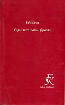 Fab Kinga - Fojtott intenzitssal, fojtottan