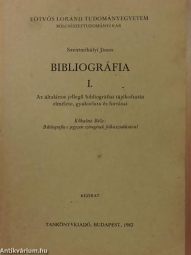 Szentmihlyi Jnos - Bibliogrfia I.