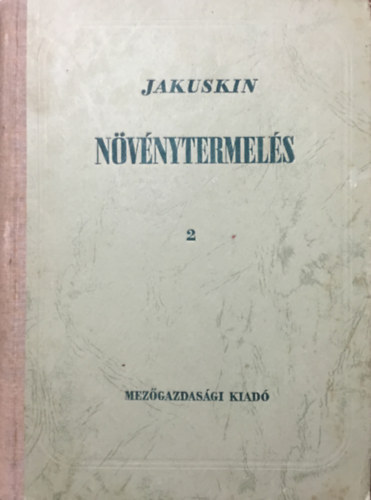 I. V. Jakuskin - N�v�nytermel�s I-II.
