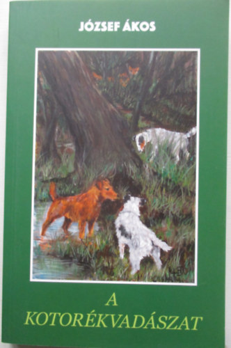 J�zsef �kos - A kotor�kvad�szat - Vez�rfonal a kezd� kotor�kvad�szok �s kotor�kebteny�szt�k sz�m�ra.