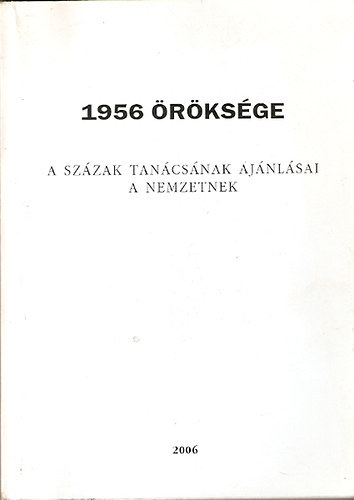 1956 �r�ks�ge - A sz�zak tan�cs�nak aj�nl�sai a nemzetnek