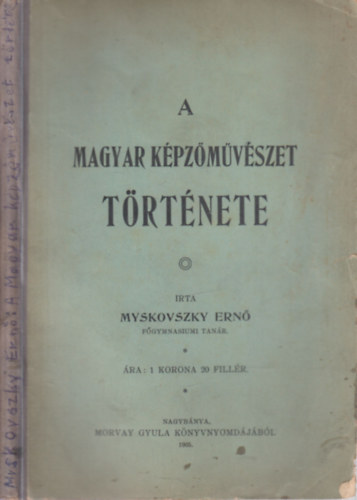 Mirowi Myskovszky Ern� - A magyar k�pz�m�v�szet t�rt�nete