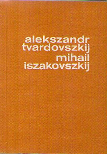 Alekszandr Tvardovszkij - Mihail Iszakovszkij