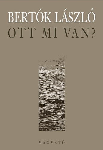 Bertk Lszl - Ott mi van?
