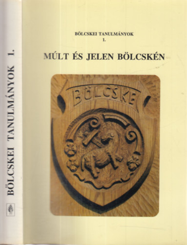 Szab� G�za  (szerk.) - M�lt �s jelen B�lcsk�n