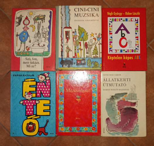 Végh György - Devecseri Gábor, Varga Katalin, Gazdag Erzsi GRAFIKUS Réber László - 6 klasszikus gyerekkönyv óvodásoknak: Képtelen képes ABC, Cini-Cini muzsika,Sző, fon, nem takács, Állatkerti útmutató, Én, te, ő, Mézcsorgató