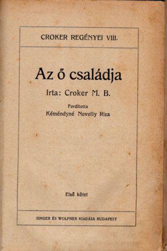 Croker M. B. - Az ő családja I-III. kötet egybekötve