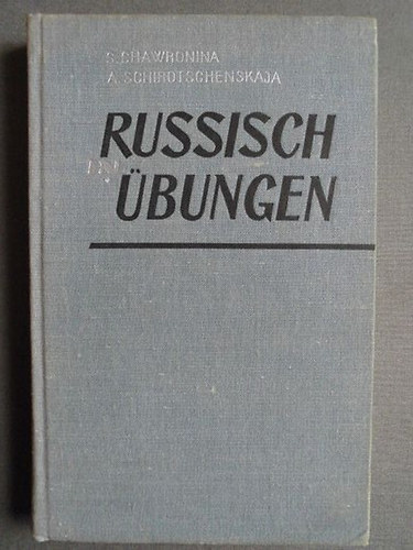 A. Schirotschenskaja S. Chawronina - Russisch in bungen