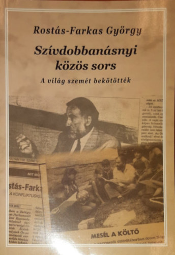 Rostás-Farkas György - Szívdobbanásnyi közös sors