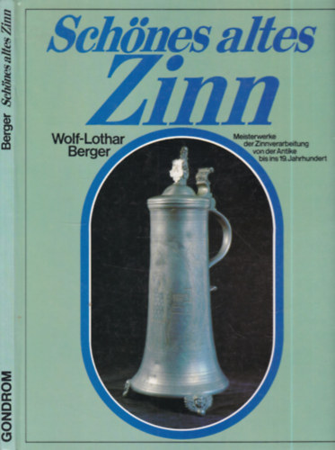 Wolf-Lothar Berger - Sch�nes altes Zinn