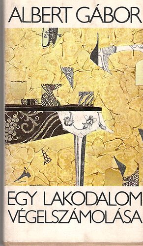 Albert Gábor - Egy lakodalom végelszámolása