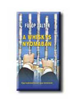 Flp Valter - A whiskys nyomban