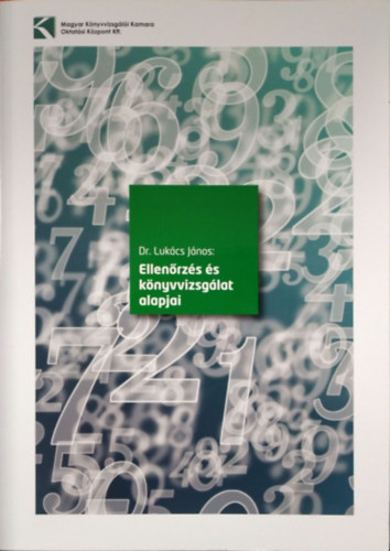 Lukács János - Ellenőrzés és könyvvizsgálat alapjai