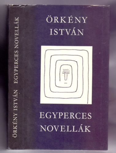 �rk�ny Istv�n - Egyperces novell�k - R�ber L�szl� rajzaival (Hatodik, b�v�tett kiad�s) - �rk�ny Istv�n