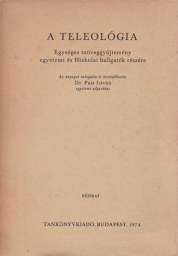 Dr. Pais Istvn - A teleolgia - Kzirat