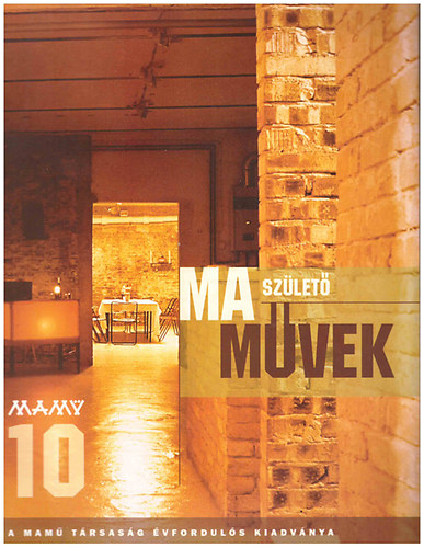 Ma szlet mvek