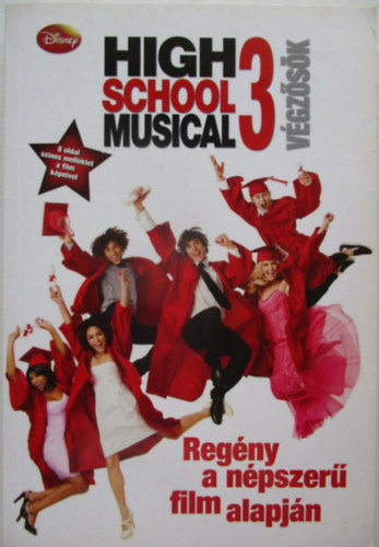 High School Musical 3. - Vgzsk - Regny a npszer film alapjn
