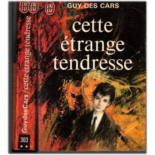 Guy des Cars - Cette Etrange Tendresse