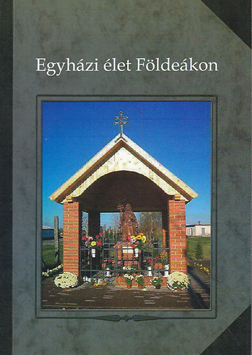 Tth Ferenc  (szerk) - Egyhzi let Fldekon 2006-2009