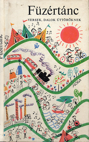 Bodó Klára - Füzértánc-Versek, dalok úttörőknek