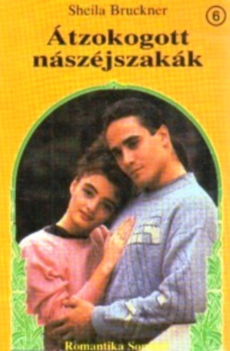 Sheila Bruckner - Átzokogott nászéjszakák (Romantika)