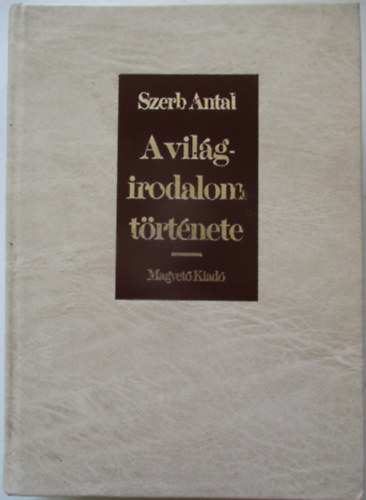 Szerb Antal - A vilgirodalom trtnete