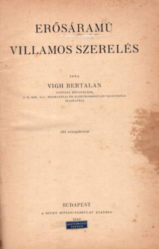 Karsa B�la, G�rdonyi Jen�, Vigh Bertalan Retter Gyula - Er�s�ram� villamos szerel�s - Villamos g�pek kezel�se - Villamos m�r�sek - M�gneses terek �s k�r�k (4 m� egybek�tve)