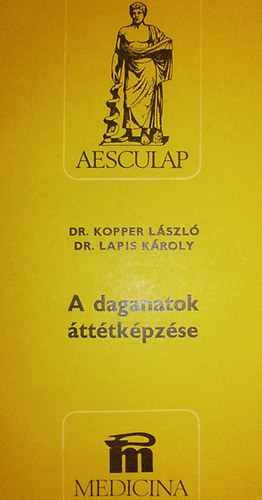 dr.- Lapis K�roly, dr. Kopper L�szl� - A daganatok �tt�tk�pz�se