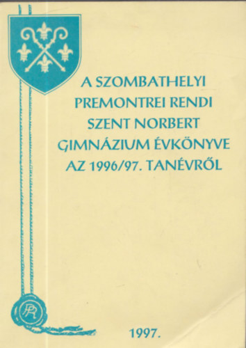 A szombathelyi Premontrei rendi szent Norbert Gimnzium vknyve az 1996/97. tanvrl